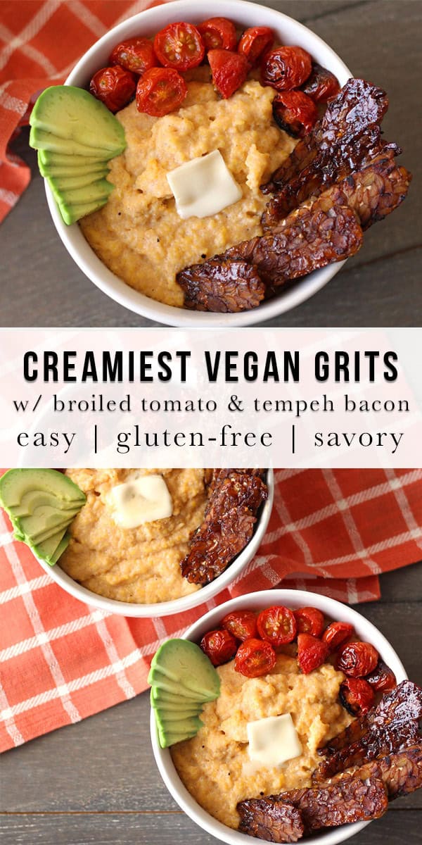 Extra Creamy Vegan Grits with Broiled Tomatoes and Tempeh Bacon (GF ...