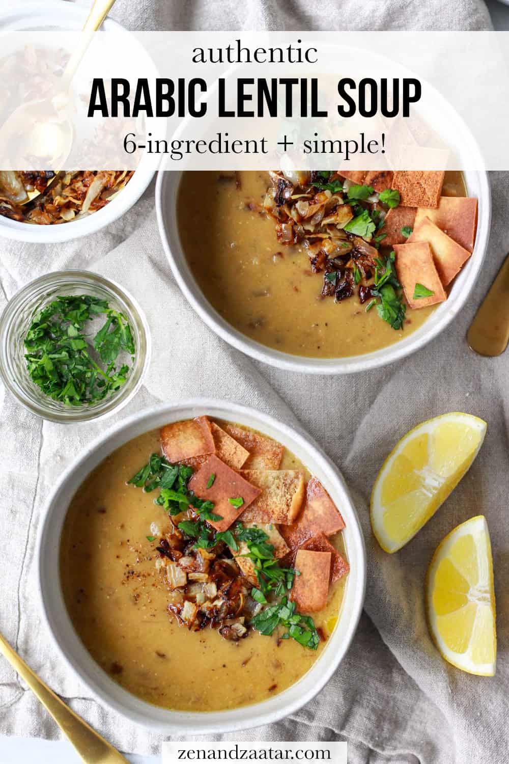 Two bowls of lentil soup with text overlay, "authentic Arabic Lentil Soup: 6-ingredient + simple!".