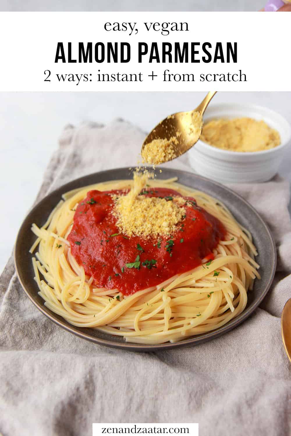 Almond parmesan sprinkled over spaghetti with marinara sauce with text overlay, "easy, vegan almond parmesan 2 ways: instant + from scratch."